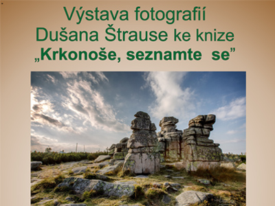 Výstava fotografií Dušana Štrause ke knize „Krkonoše, seznamte se”